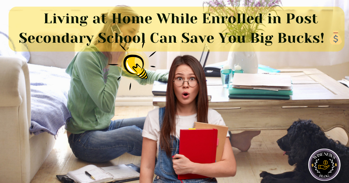 Living-at-Home-While-Enrolled-in-Post-Secondary-School-or-Training-Can-Save-Money