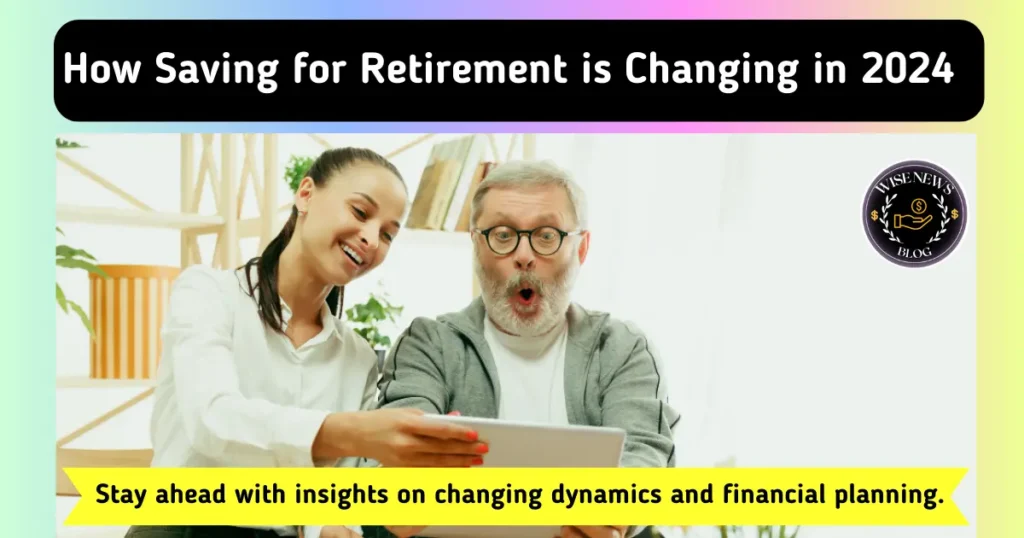 Retirement Savings Change in 2024